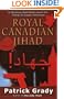 Royal Canadian Jihad