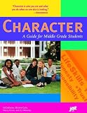 Character: A Guide For Middle Grade Students