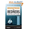 Bekenntnisse eines Redners: Oder die Kunst, geh�rt zu werden