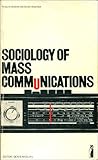 Sociology of mass communications : selected readings