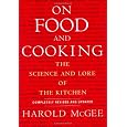 On Food and Cooking: The Science and Lore of the Kitchen