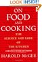 On Food and Cooking: The Science and Lore of the Kitchen