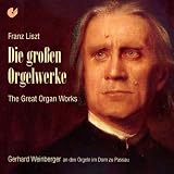 Franz Liszt: Die gro�en Orgelwerke - 
