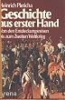Geschichte aus erster Hand. 3500 Jahre in Berichten von Augenzeugen und Zeitgenossen.