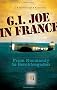 G.I. Joe in France: From Normandy to Berchtesgaden