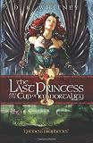 The Last Princess & The Cup of Immortality (The Goddess Prophecies)