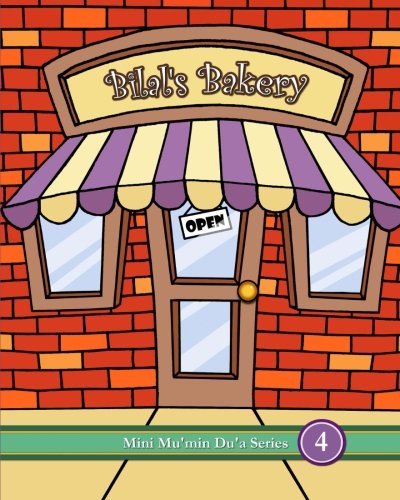Bilal's Bakery (Mini Mu'min Du'a Series)