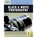 Exploring Basic Black & White Photography (Design Exploration Series)