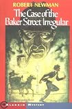 The Case of the Baker Street Irregular (An Aladdin Book)