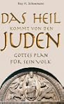 Das Heil kommt von den Juden: Gottes...