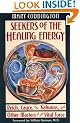 Seekers of the Healing Energy: Reich, Cayce, the Kahunas and Other Masters of the Vital Force