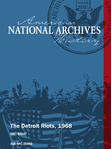 THE DETROIT RIOTS, 1968 [SILENT, UNEDITED]