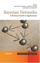 Bayesian Networks: A Practical Guide to Applications (Statistics in Practice)