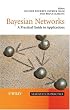 Bayesian Networks: A Practical Guide to Applications (Statistics in Practice)