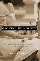 Growing Up Moffett: The Rise and Fall of Innocence in a Pathos Plagued Year