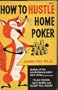 How to Hustle Home Poker