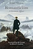 Romanticism : a German affair