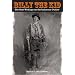 Billy the Kid: The Best Writings on the Infamous Outlaw