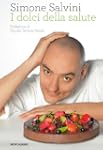 I dolci della salute (Gastronomia mis...