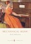 Mechanical Music (Shire Library)