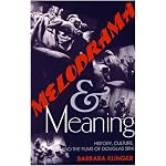Melodrama and Meaning: History, Culture, and the Films of Douglas Sirk book cover