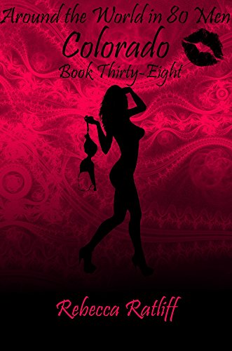Colorado (Around the World in 80 Men Book 38)