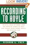 According to Hoyle: Official Rules of More Than 200 Popular Games of Skill and Chance With Expert Advice on Winning Play
