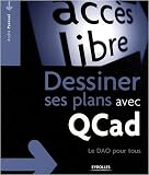 Dessiner ses plans avec QCad : Le DAO pour tous