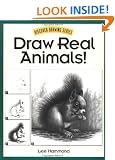 Draw Real Animals! (Discover drawing series)