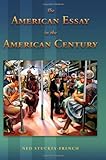 The American essay in the American century