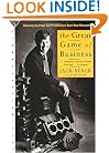 The Great Game of Business: Unlocking the Power and Profitability of Open-Book Management
