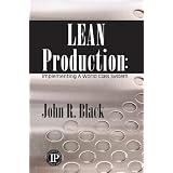 Lean Production: Implementing a World-class a Systempar John R. Black