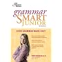 Grammar Smart Junior, 3rd Edition (Smart Juniors Guide for Grades 6 to 8)