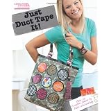 Just Duct Tape It! (Leisure Arts)
