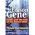 The Edison Gene: ADHD and the Gift of the Hunter Child