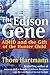 The Edison Gene: ADHD and the Gift of the Hunter Child