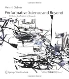 Performative Science and Beyond: Involving the Process in Research