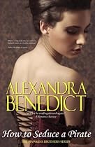 How To Seduce A Pirate (The Hawkins Brothers Series) How To Seduce A Pirate (The Hawkins Brothers Series)
