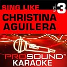 Sing Like Christina Aguilera v.3 (Karaoke Performance Tracks)