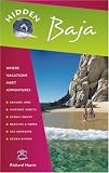 Hidden Baja: Including Tijuana, Ensenada, Mulege, La Paz, and Los Cabos (Hidden Travel)