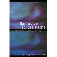 Narrative Across Media: The Languages of Storytelling (Frontiers of Narrative)