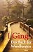 I Ging: Das Buch der Wandlungen