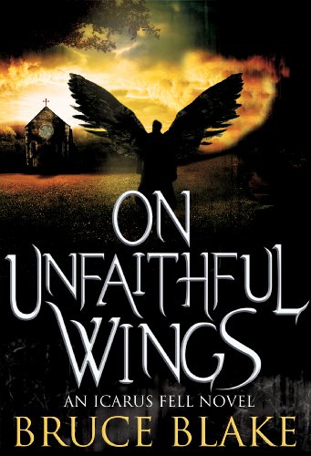 On Unfaithful Wings (Icarus Fell #1) (An Icarus Fell Novel)