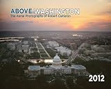 2012 Above Washington DC Wall Calendar (Above Series)