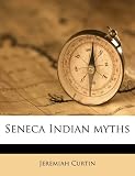 Seneca Indian myths