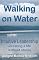 Walking on Water