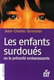 Les enfants surdou�s : Ou la pr�cocit� embarrassante