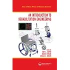 An Introduction to Rehabilitation Engineering (Medical Physics and Biomedical Engineering) by Rory A Cooper, Hisaichi Ohnabe, and Douglas A. Hobson