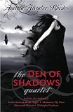 The Den of Shadows Quartet