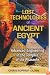 Lost Technologies of Ancient Egypt: Advanced Engineering in the Temples of the Pharaohs